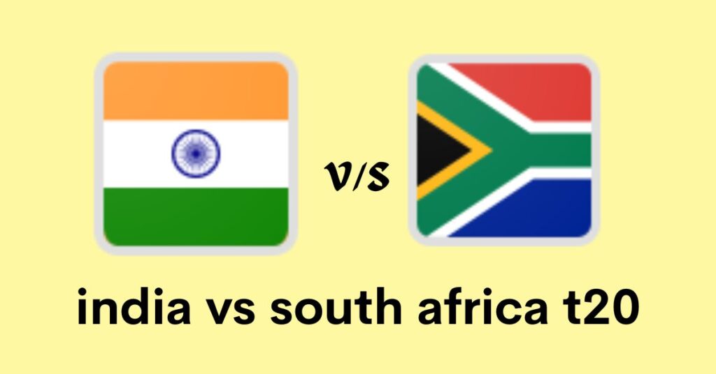 india vs south africa t20 today match जानिए पूरी डिटेल्स 1 india vs south africa t20 today match जानिए पूरी डिटेल्स