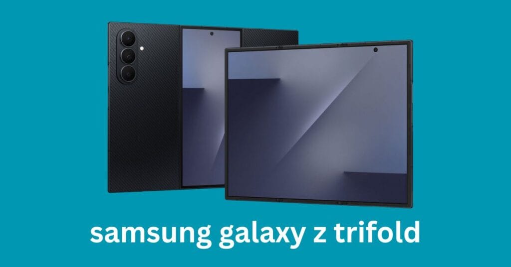 samsung galaxy z trifold phone हुआ लॉन्च वह भी ट्रिपल फोल्ड में। 1 samsung galaxy z trifold phone हुआ लॉन्च वह भी ट्रिपल फोल्ड में।