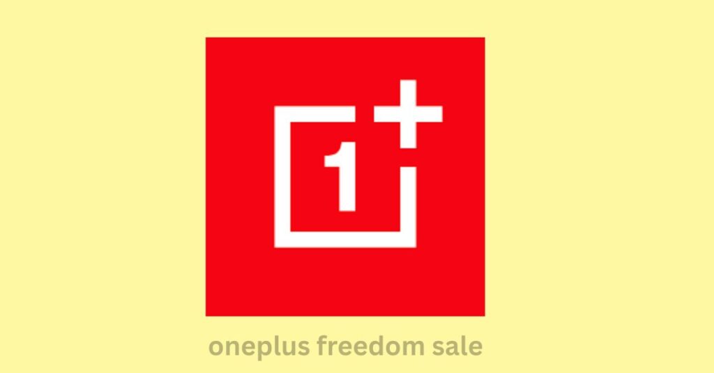 oneplus freedom sale 2026 में mobile, earbuds,tablets पर बड़ी छुट